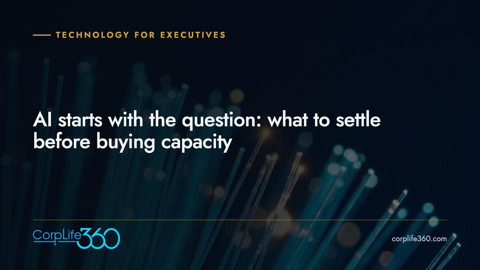 AI starts with the question: what to settle before buying capacity