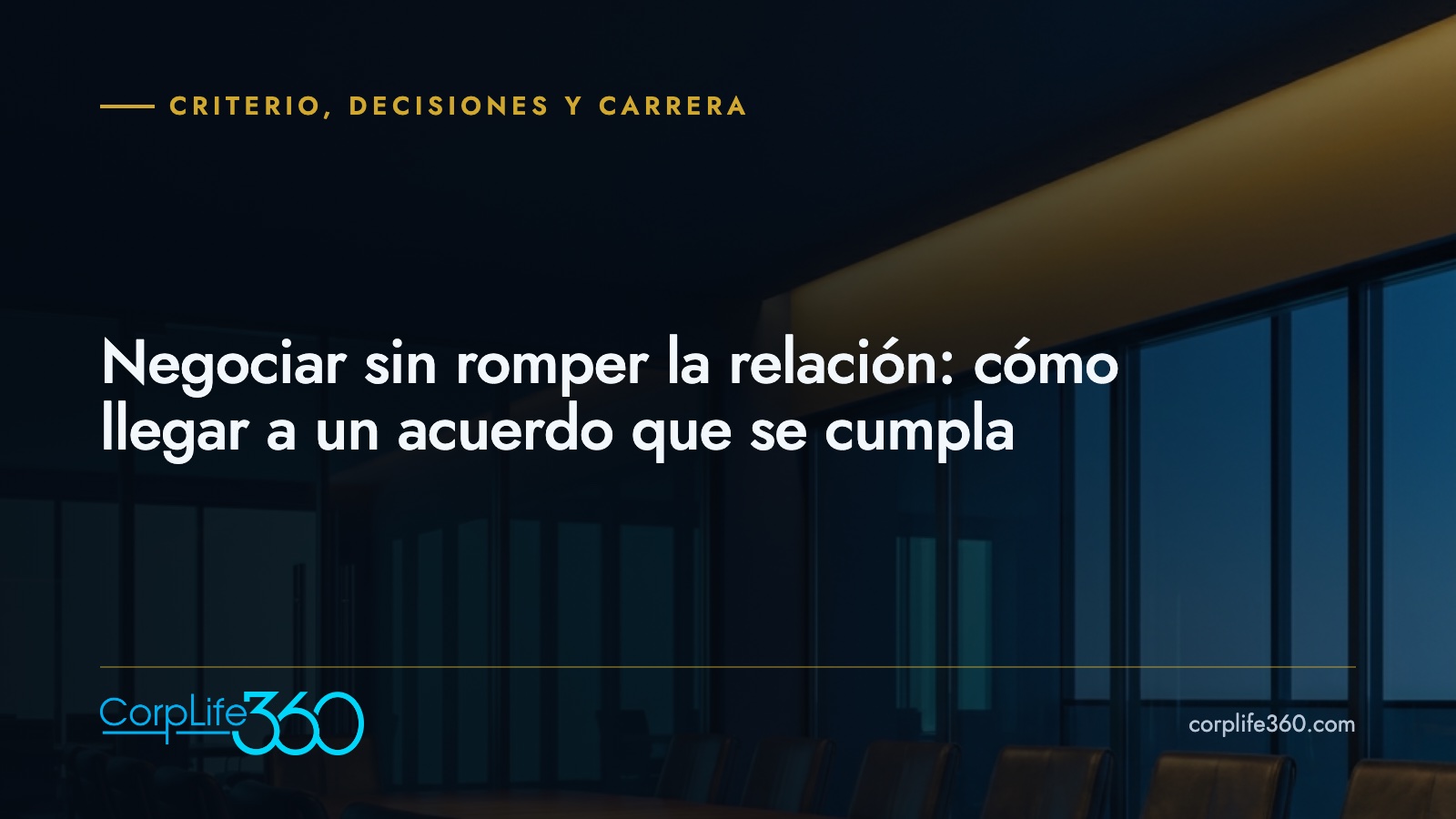 Negociar sin romper la relación: cómo llegar a un acuerdo que se cumpla